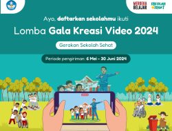 Gala Kreasi Video Gerakan Sekolah Sehat 2024 Dibuka lagi, Ayo Daftar